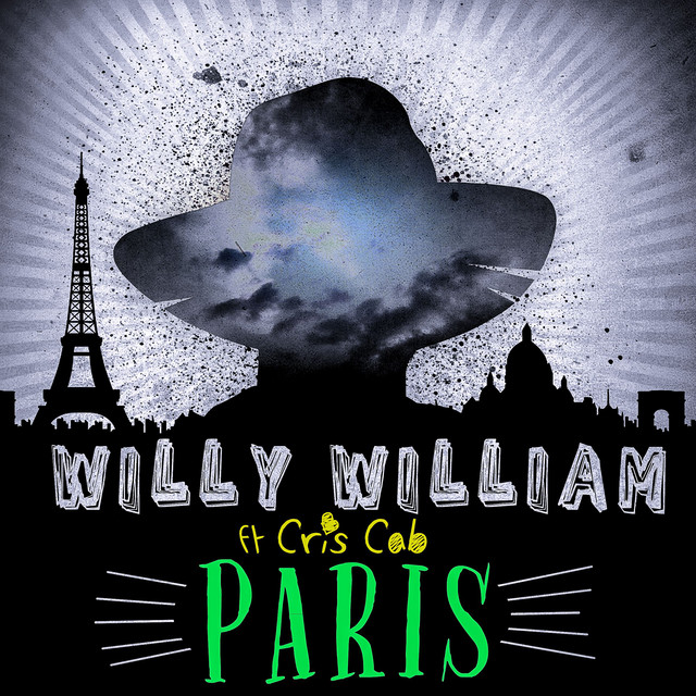 Paris (feat. Cris Cab) - Single by Willy William | Spotify