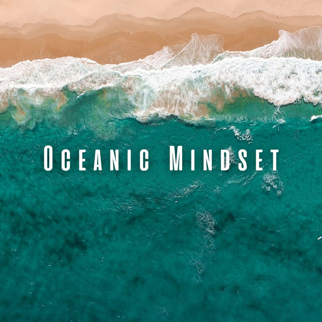 Oceanic Mindset: Ambient Sounds for Concentrated Thinking cover art