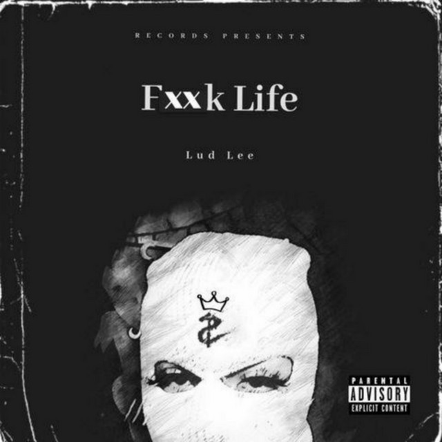 Fxxk Life Album By Ludlee Spotify