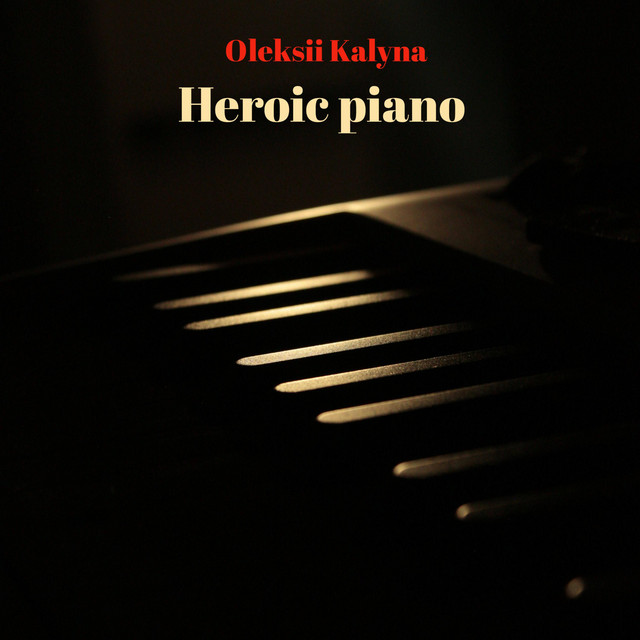 Обкладинка: Heroic piano — Oleksii Kalyna