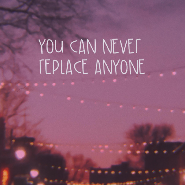 You Can Never Replace Anyone (single)