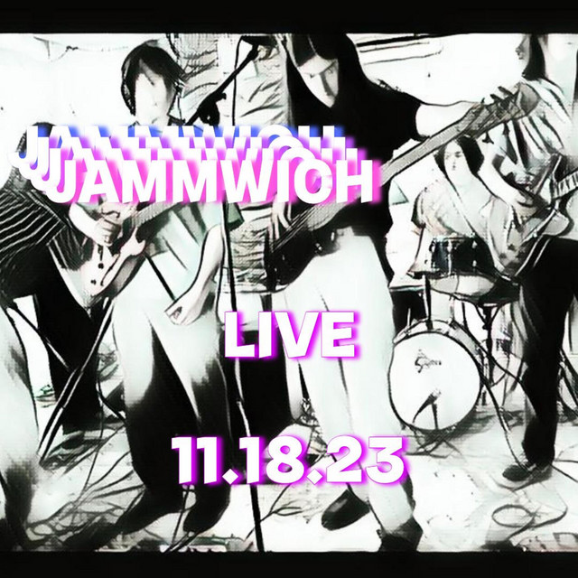 Live Jammwich: 11.18.23 cover art