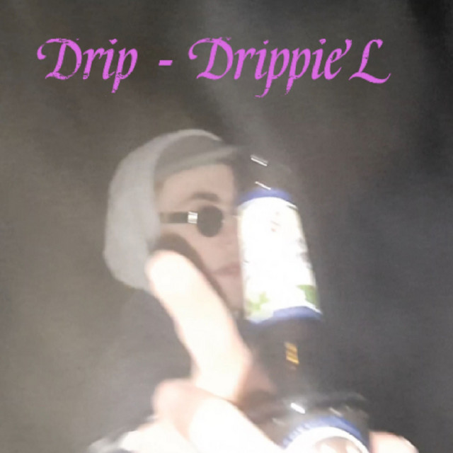 Drip - Single by DrippieL | Spotify