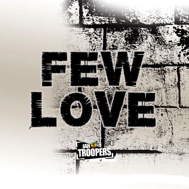 Few Love - Single by JahTroopers | Spotify