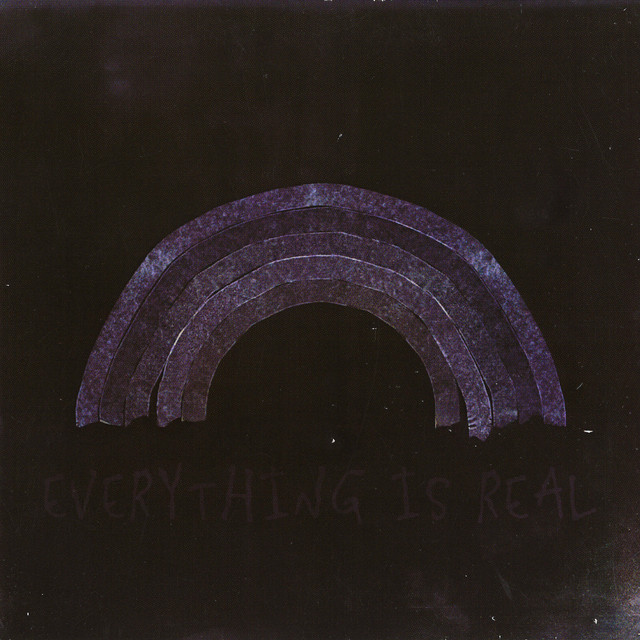 Everything Is Real cover art