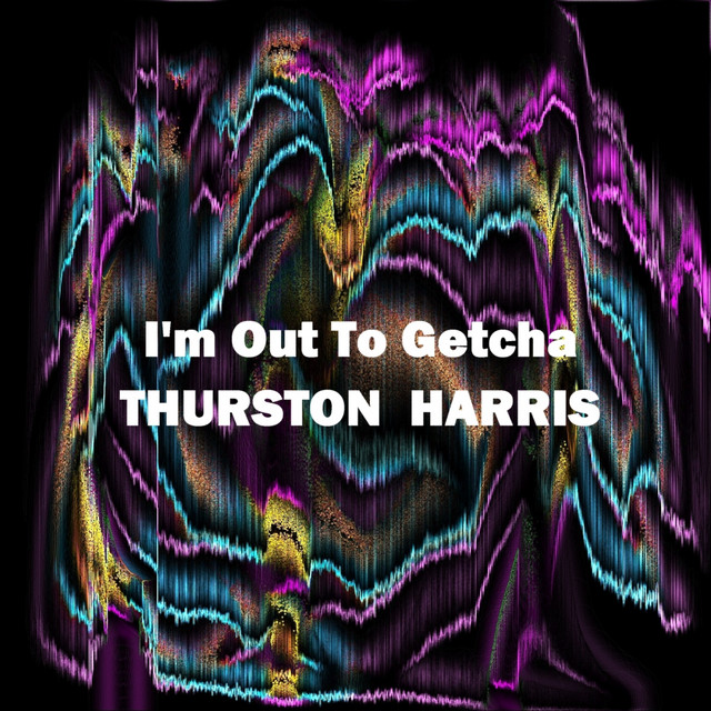 I'm Out To Getcha cover art