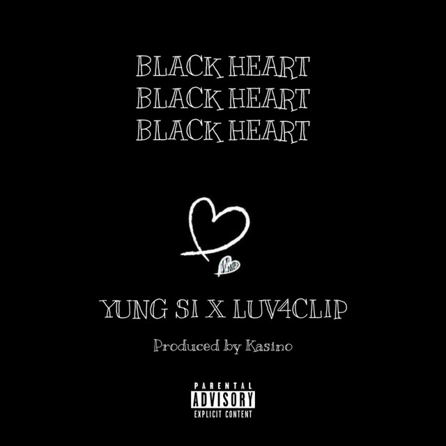 Black Heart song and lyrics by Yung Si, luv4clip Spotify