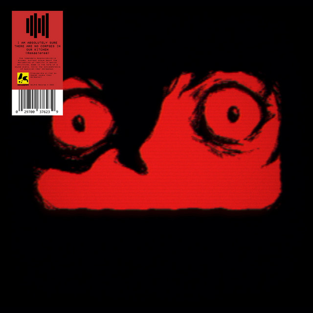 I Am Absolutely Sure There Are No Corpses in Our Kitchen (Remastered) cover art