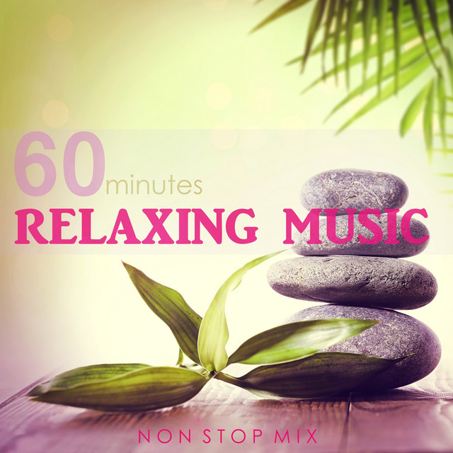 60 Minutes Relaxing Music - Continuous Mix Track