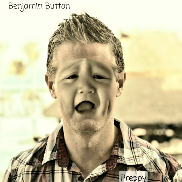 Benjamin Button - Single by Preppy | Spotify