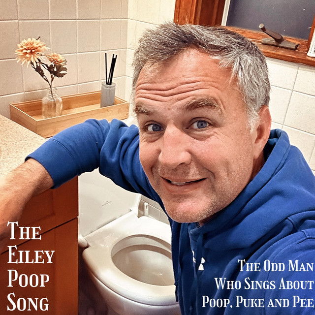The Eiley Poop Song - Single by The Odd Man Who Sings About Poop, Puke ...