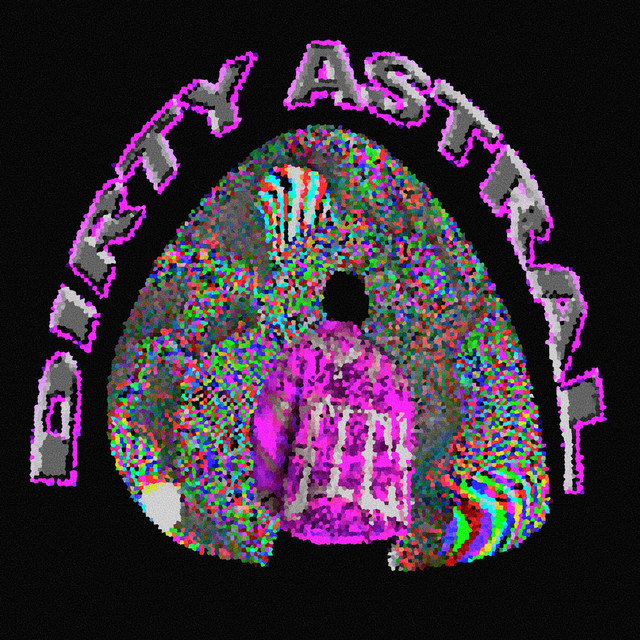 DIRTY ASTRAL cover