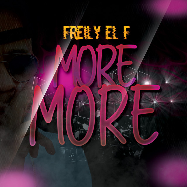 More More - Single by Freily eL F' | Spotify