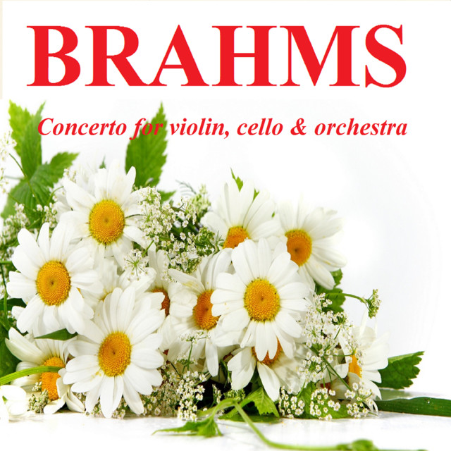 Brahms - Concerto for violin, cello & orchestra