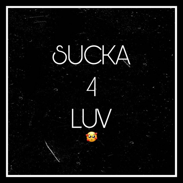 Sucka 4 Luv - song and lyrics by QUANTRELL | Spotify