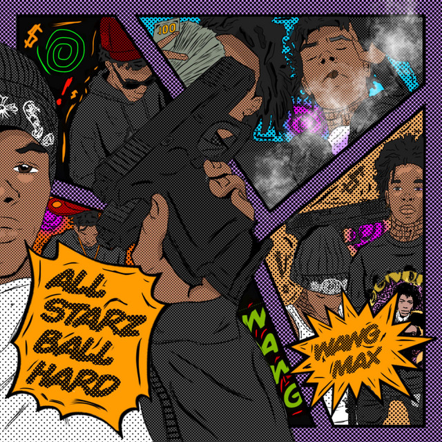 All Starz Ball Hard (Deluxe) - Album by WAWG MAX | Spotify
