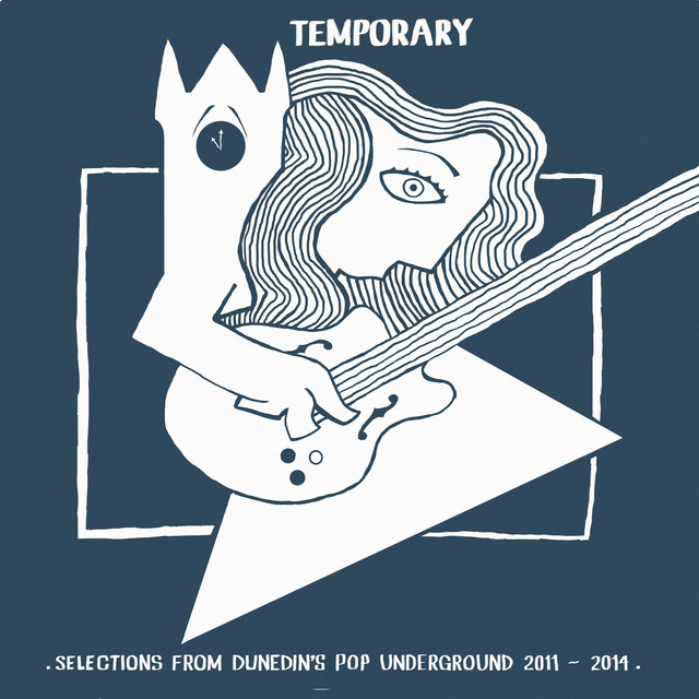 Temporary: Selections from Dunedin's Pop Underground 2011-2014 cover