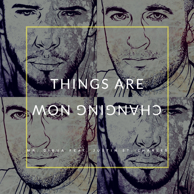 Обкладинка: Things Are Changing Now — Mr. Dirua