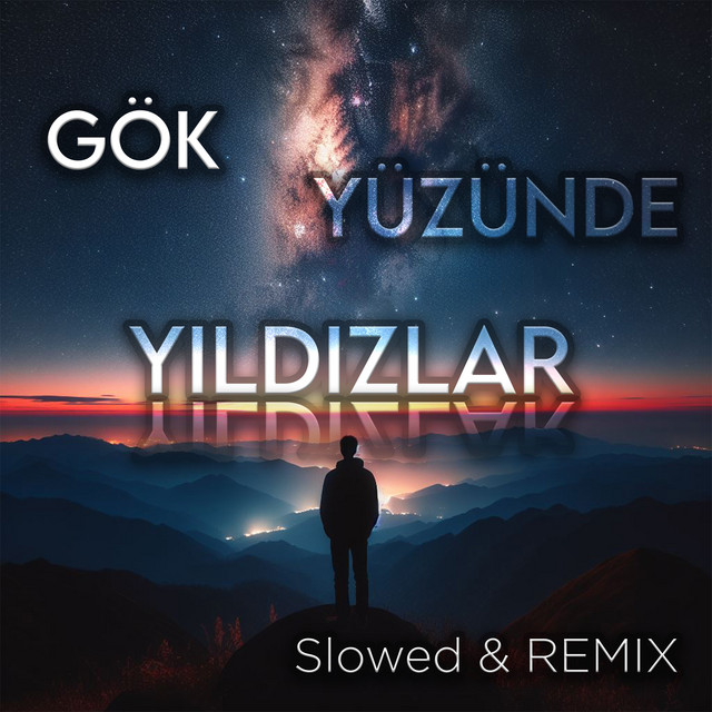 Gök Yüzünde Yıldızlar - Slowed, Remix
