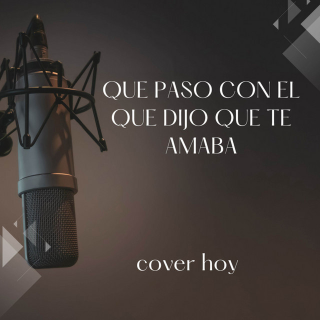QUE PASO CON EL QUE DIJO QUE TE AMABA