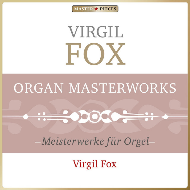 Masterpieces Presents Virgil Fox: Organ Masterworks cover art