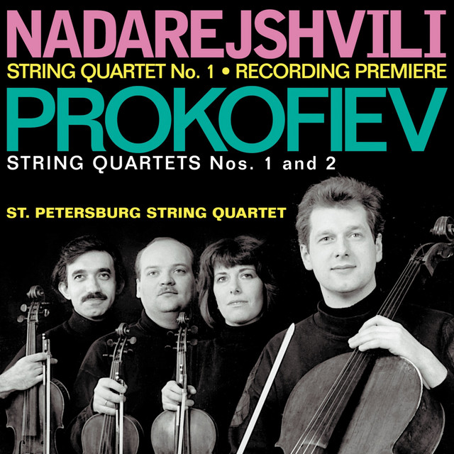 Nadarejshvili: String Quartet No. 1 & Prokofiev: String Quartets Nos. 1 and 2
