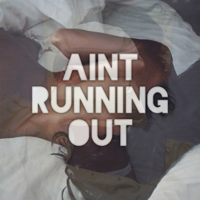 Ain't Running Out cover