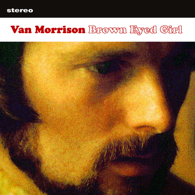 Brown Eyed Girl - song and lyrics by Van Morrison | Spotify