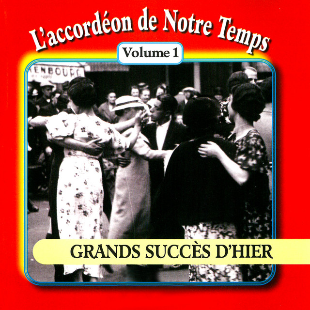 L'accordéon de notre temps, Vol. 1 : Grands succès d'hier cover