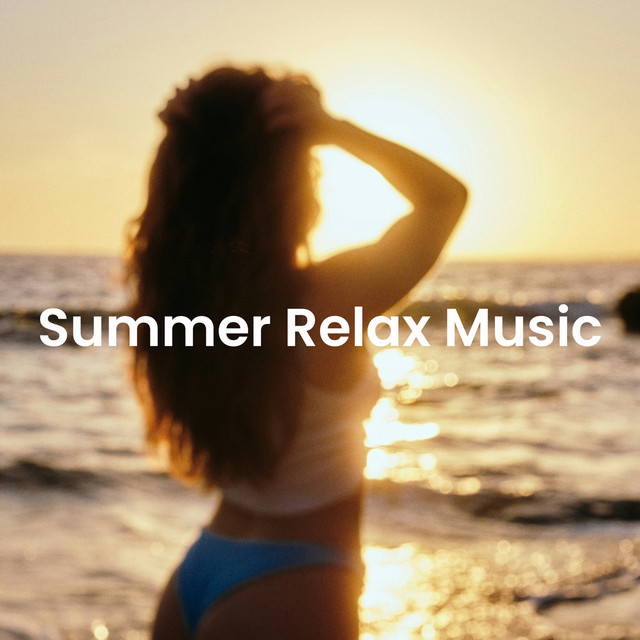 Summer Relax Music: Smooth Beach Background Vibes