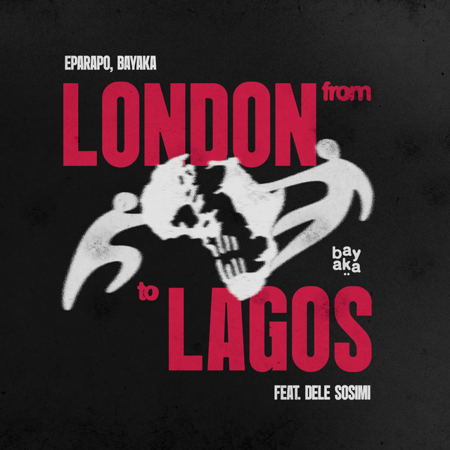 From London to Lagos - Bayaka Remix