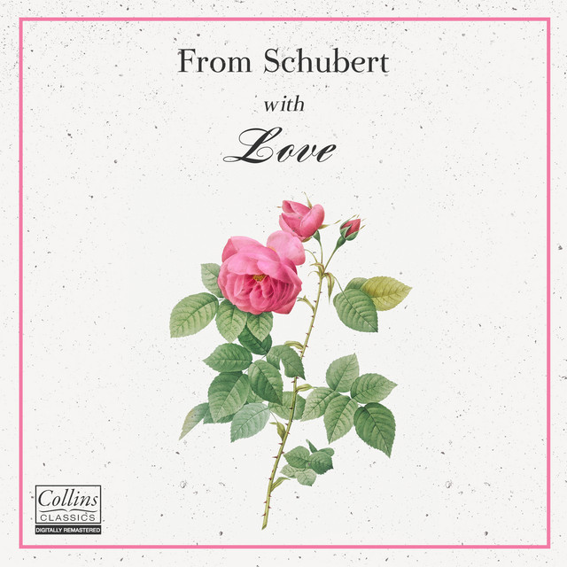 From Schubert with Love - Compilation by Franz Schubert | Spotify