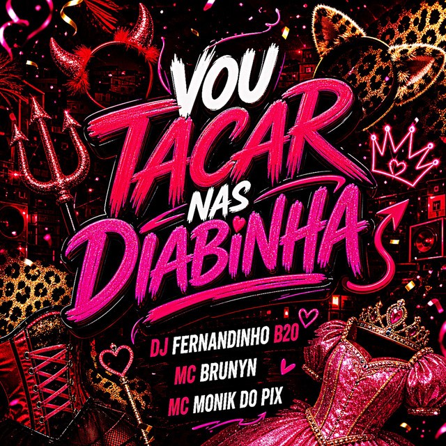 Vou Tacar Nas Diabinhas