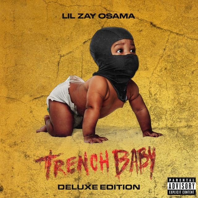 Trench Baby (Deluxe Edition) - Album by Lil Zay Osama | Spotify