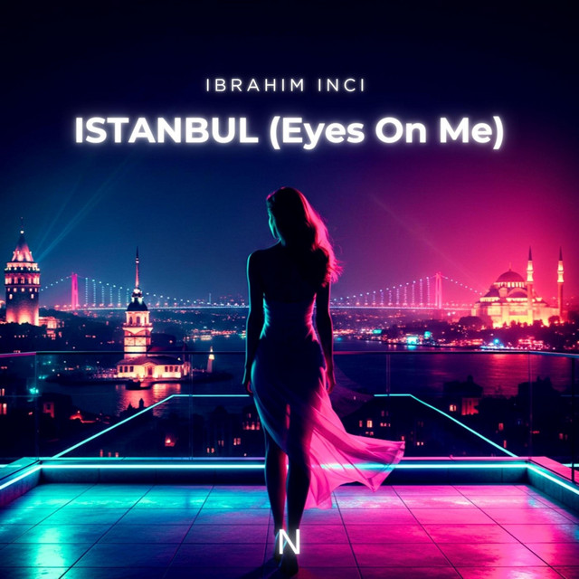 Istanbul (Eyes On Me)