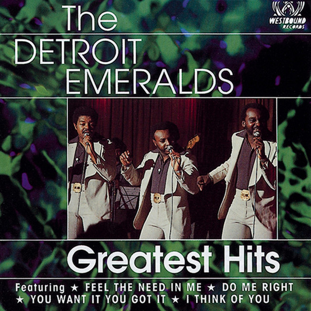 Feel the Need In Me - song and lyrics by The Detroit Emeralds