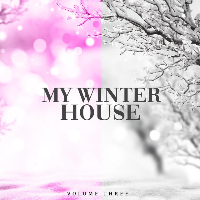 My Winter House, Vol. 3 (Get In The Mood For The Cozy Time Of The Year) cover