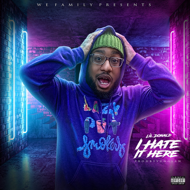 I Hate It Here - Single by Lil Donald | Spotify