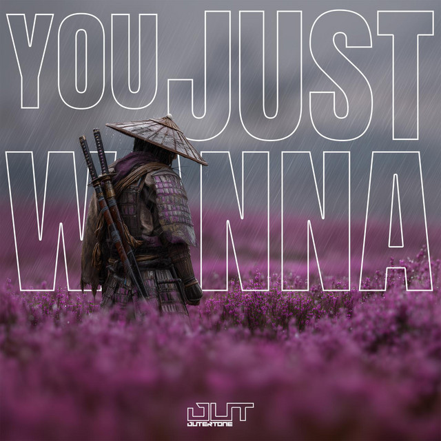 You Just Wanna