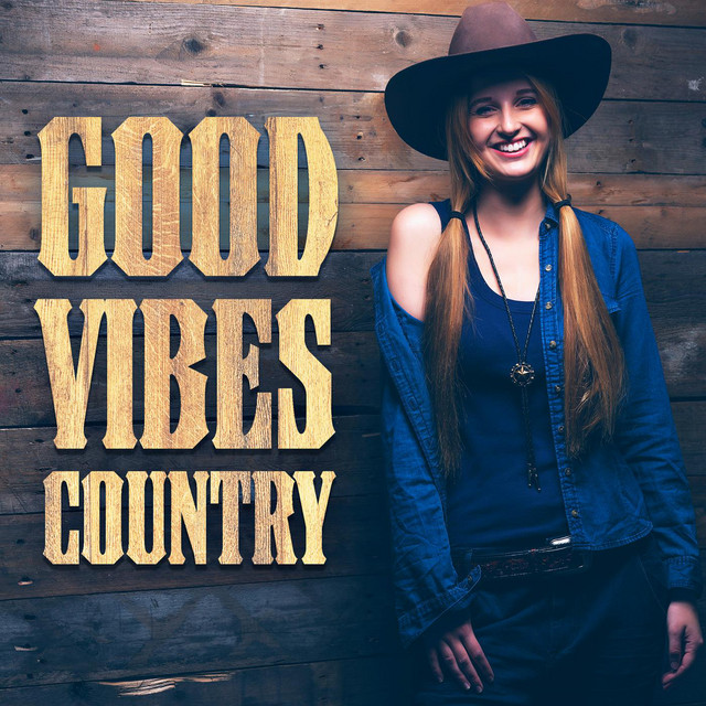 Good Vibes Country - Compilation by Various Artists | Spotify