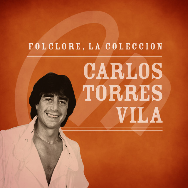 Folclore - La Colección - Carlos Torres Vila