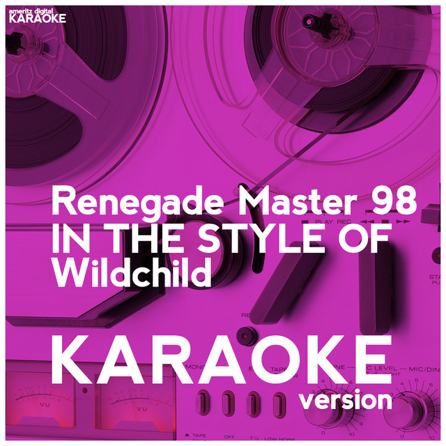 Renegade Master 98 (In the Style of Wildchild) [Karaoke Version]