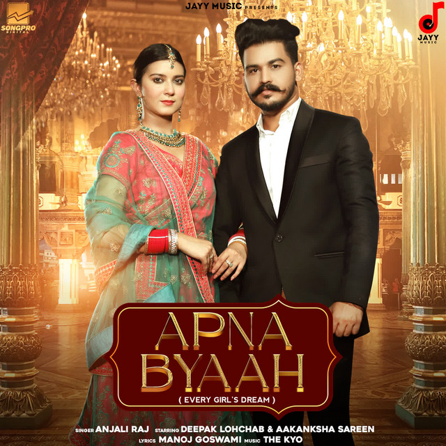 Apna Byaah - song and lyrics by Anjali Raaj, Deepak Lohchab | Spotify
