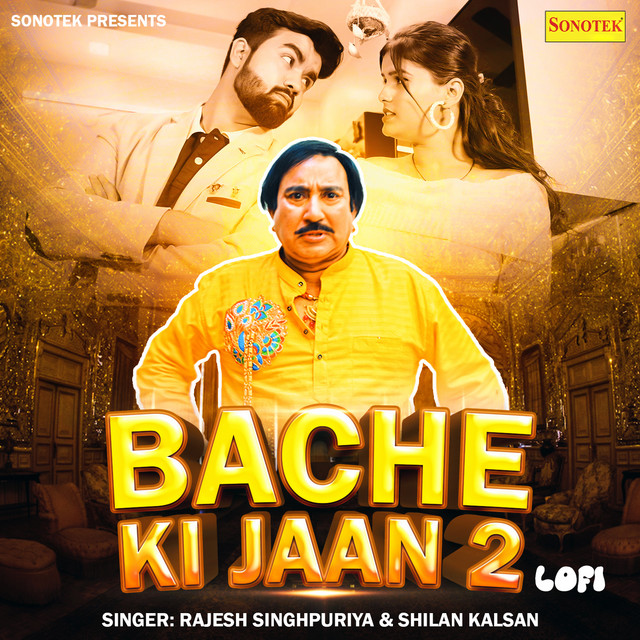 Bache Ki Jaan 2 Lofi - song and lyrics by Rajesh Singhpuriya, Shilan ...