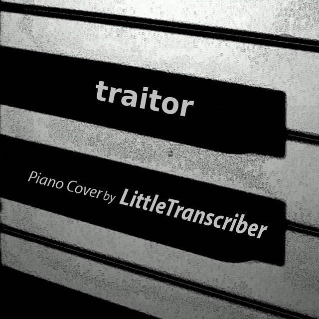 traitor - Piano Version