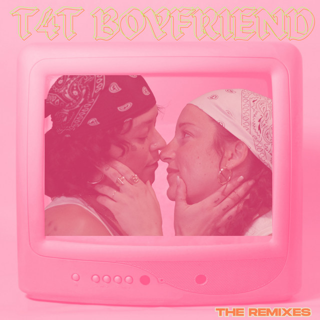 t4t boyfriend - (hype remix) cover art