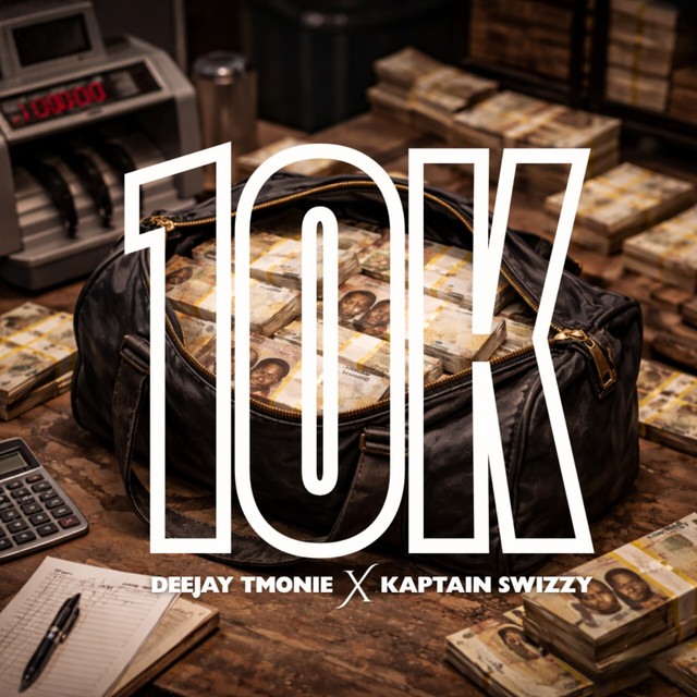deejaytmonie, Kaptain Swizzy – 10K