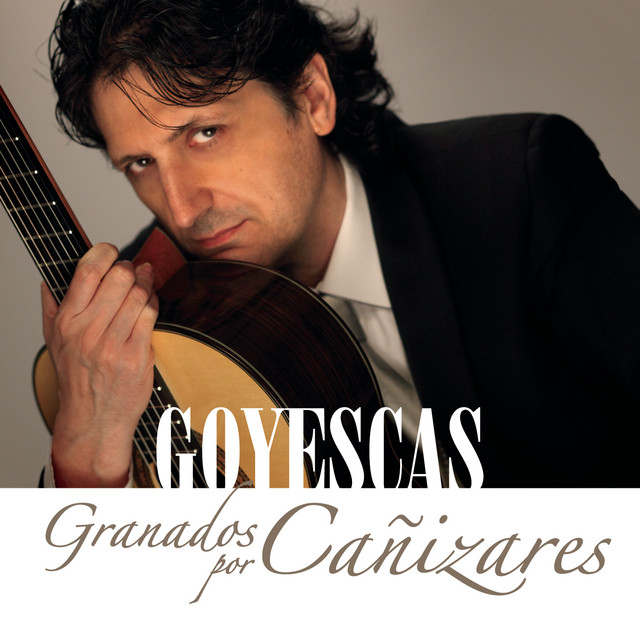 Los Requiebros ‑ 曲・歌詞：エンリケ・グラナドス, Cañizares | Spotify