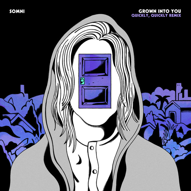 Grown Into You - quickly, quickly Remix