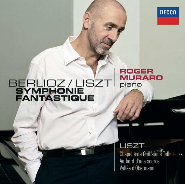 Liszt: Les années de pélerinage - Première année: Suisse / Berlioz: Symphonie Fantastique, Transcription Piano par Liszt cover art